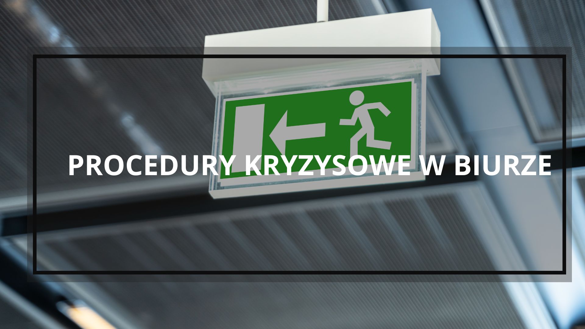 Procedury kryzysowe w biurze
